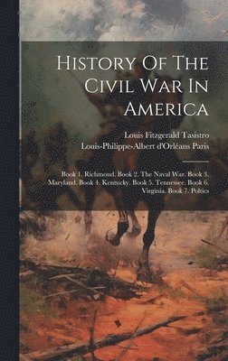 bokomslag History Of The Civil War In America