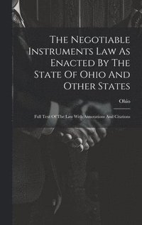 bokomslag The Negotiable Instruments Law As Enacted By The State Of Ohio And Other States