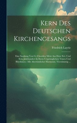 Kern Des Deutschen Kirchengesangs 1