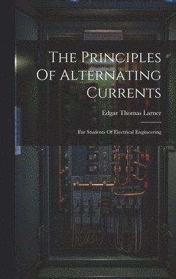 The Principles Of Alternating Currents 1