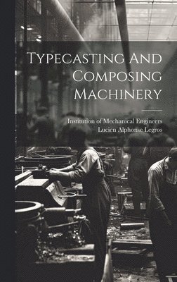 Typecasting And Composing Machinery