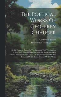 bokomslag The Poetical Works Of Geoffrey Chaucer