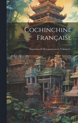 bokomslag Cochinchine Française