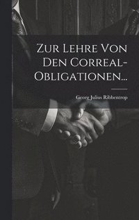 bokomslag Zur Lehre von den Correal-Obligationen...