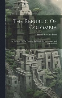 bokomslag Republic Of Colombia