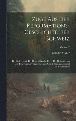 bokomslag Zge Aus Der Reformations-geschichte Der Schweiz