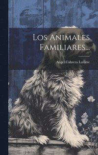 bokomslag Los Animales Familiares...