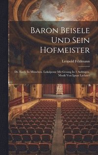 bokomslag Baron Beisele Und Sein Hofmeister