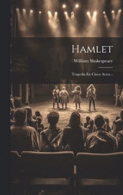 Hamlet: Tragedia En Cinco Actos... 1