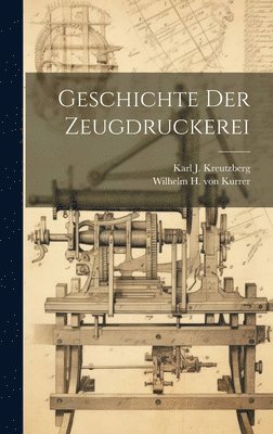 bokomslag Geschichte Der Zeugdruckerei