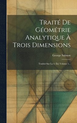 Trait De Gomtrie Analytique  Trois Dimensions 1