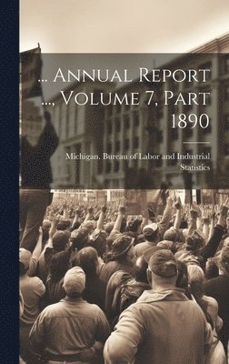 ... Annual Report ..., Volume 7, Part 1890