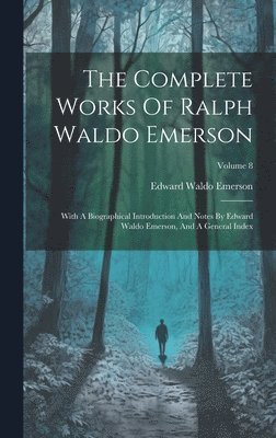 bokomslag The Complete Works Of Ralph Waldo Emerson