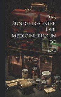 bokomslag Das Sndenregister der Medicinheilkunde