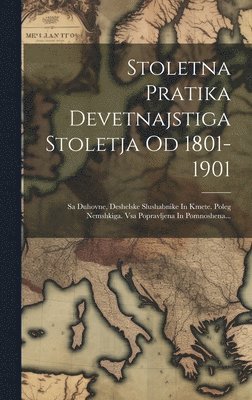 bokomslag Stoletna Pratika Devetnajstiga Stoletja Od 1801-1901