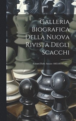 bokomslag Galleria Biografica Della Nuova Rivista Degli Scacchi