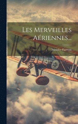 Les Merveilles Ariennes... 1