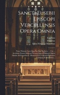 bokomslag Sancti Eusebii Episcopi Vercellensis Opera Omnia