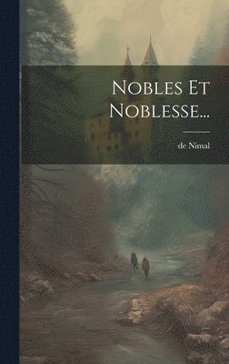 bokomslag Nobles Et Noblesse...