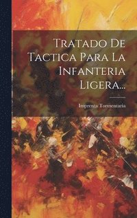 bokomslag Tratado De Tactica Para La Infanteria Ligera...