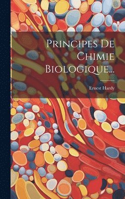 Principes De Chimie Biologique... 1