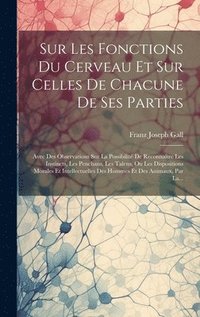 bokomslag Sur Les Fonctions Du Cerveau Et Sur Celles De Chacune De Ses Parties