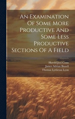 An Examination Of Some More Productive And Some Less Productive Sections Of A Field 1
