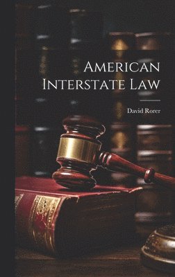 bokomslag American Interstate Law