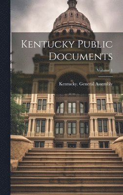 bokomslag Kentucky Public Documents; Volume 1