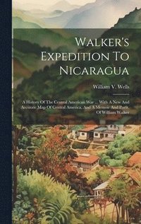 bokomslag Walker's Expedition To Nicaragua