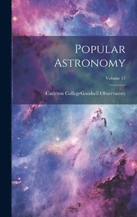 bokomslag Popular Astronomy; Volume 17