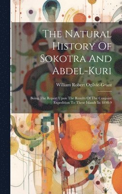 The Natural History Of Sokotra And Abdel-kuri 1