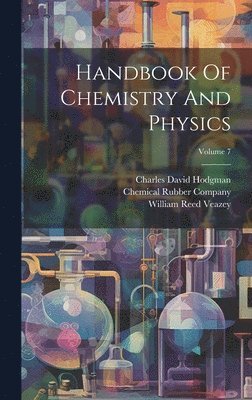 Handbook Of Chemistry And Physics; Volume 7 1