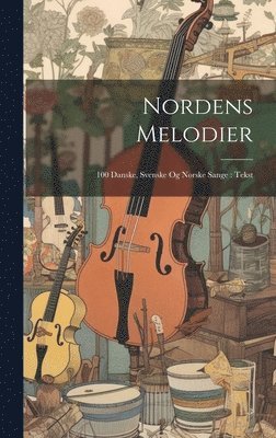 bokomslag Nordens Melodier