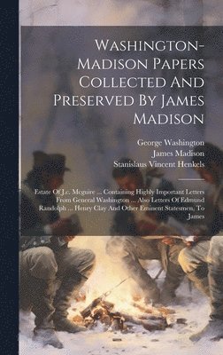bokomslag Washington-madison Papers Collected And Preserved By James Madison
