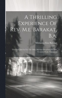 A Thrilling Experience Of Rev. M.e. Barakat, B.a. 1