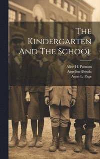 bokomslag The Kindergarten And The School