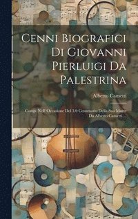 bokomslag Cenni Biografici Di Giovanni Pierluigi Da Palestrina