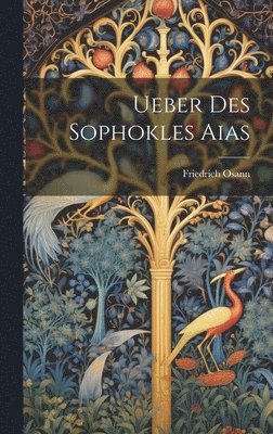 bokomslag Ueber Des Sophokles Aias