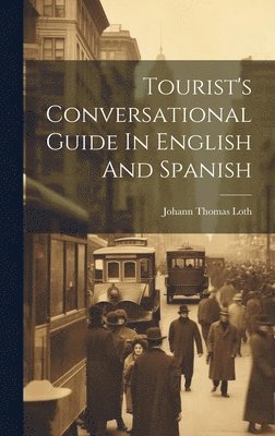 Tourist's Conversational Guide In English And Spanish 1