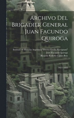 Archivo Del Brigadier General Juan Facundo Quiroga 1