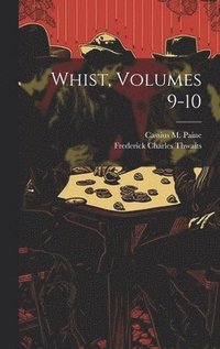 bokomslag Whist, Volumes 9-10