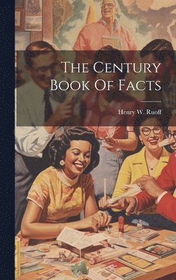 bokomslag The Century Book Of Facts