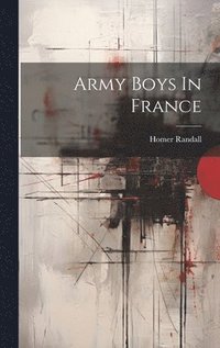 bokomslag Army Boys In France