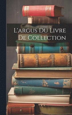 bokomslag L'argus Du Livre De Collection