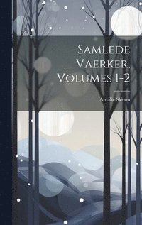 bokomslag Samlede Vaerker, Volumes 1-2