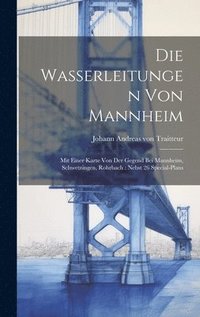 bokomslag Die Wasserleitungen Von Mannheim