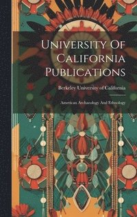 bokomslag University Of California Publications