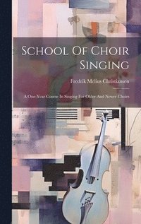 bokomslag School Of Choir Singing