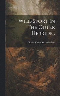 bokomslag Wild Sport In The Outer Hebrides